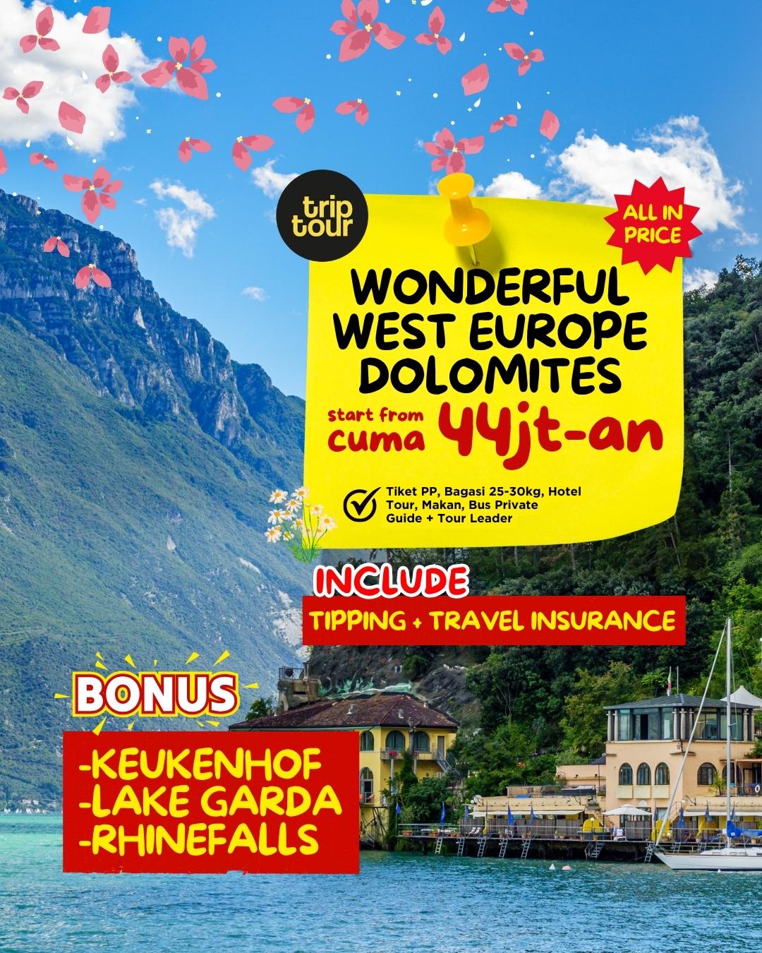 Wonderful West Europe Dolomites {ALL IN} {Keukenhof Park, Lake Garda, Rhinefalls} Eropa West Europe 12 Days By QR